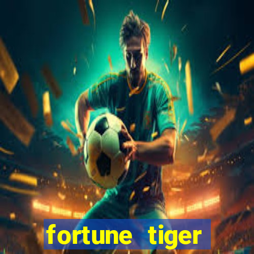 fortune tiger aposta de 1 real